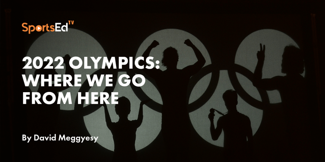 2022 Olympics:  Where We Go From Here