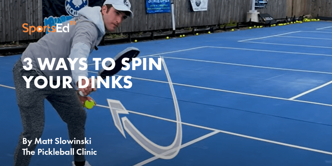 3 Ways to SPIN Your Dinks: Pickleball Secrets