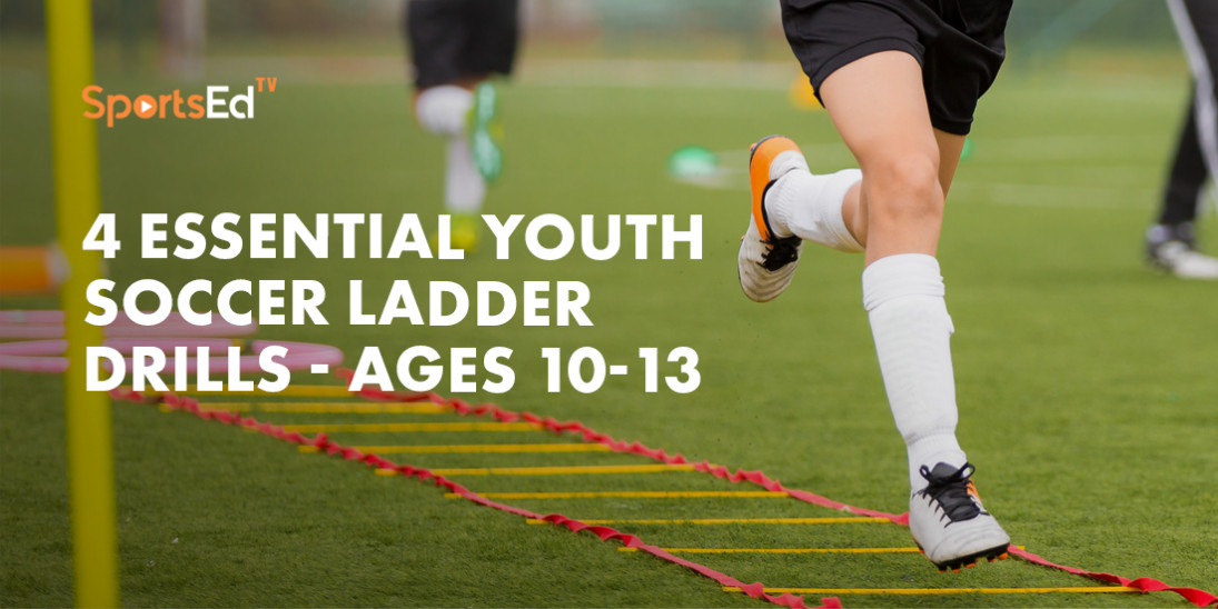 4 Essential Youth Soccer Ladder Drills