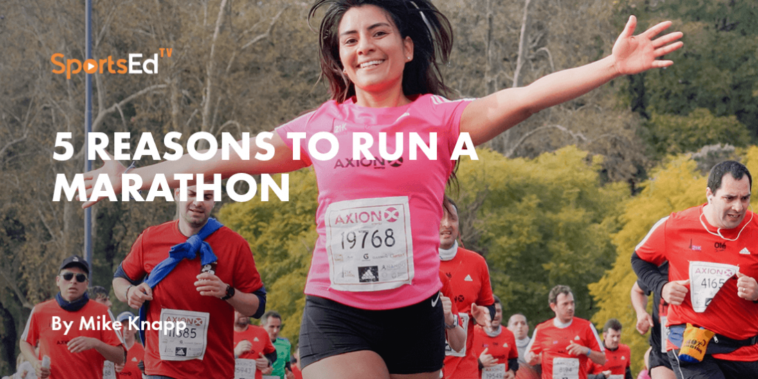 5 Reasons to Run a Marathon
