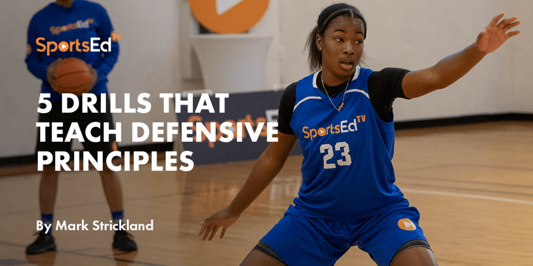 5 Steps To Learning & Teaching Defense In Basketball