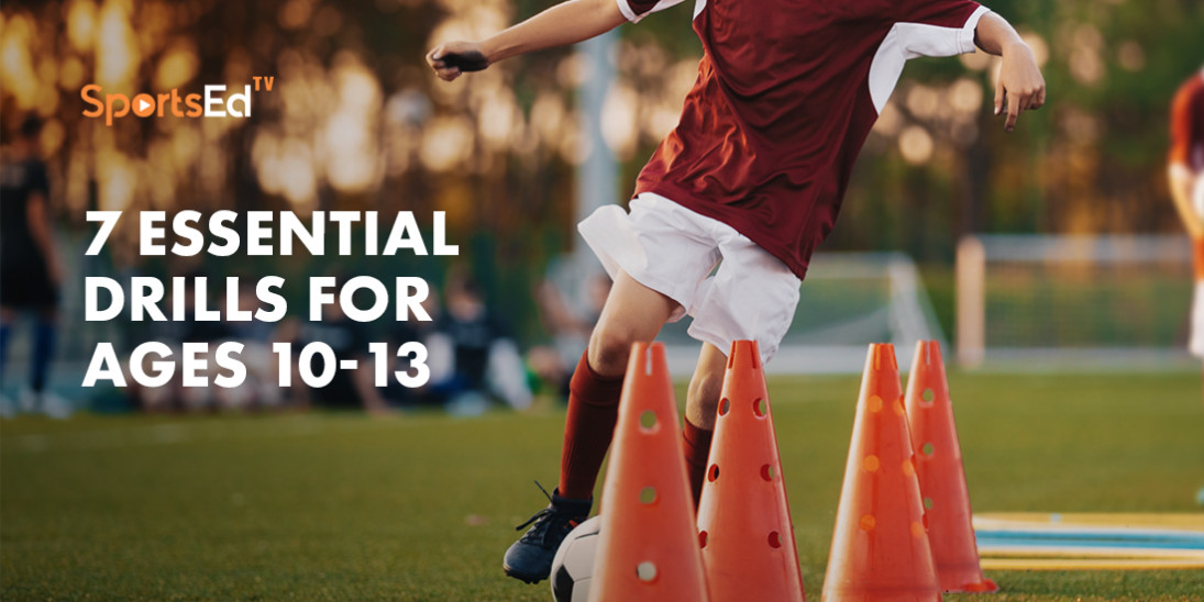 7 Essential Youth Soccer Drills For Ages 10-13