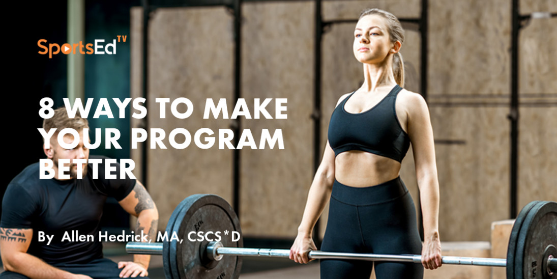 8 Ways To Make Your Weightlifting Program Better