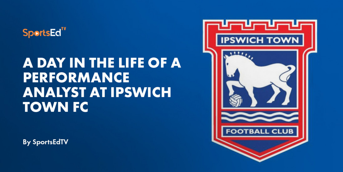 A Day In The Life of a Performance Analyst at Ipswich Town FC
