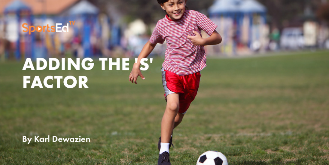 Adding The 'S' Factor To Your Youth Soccer Practice