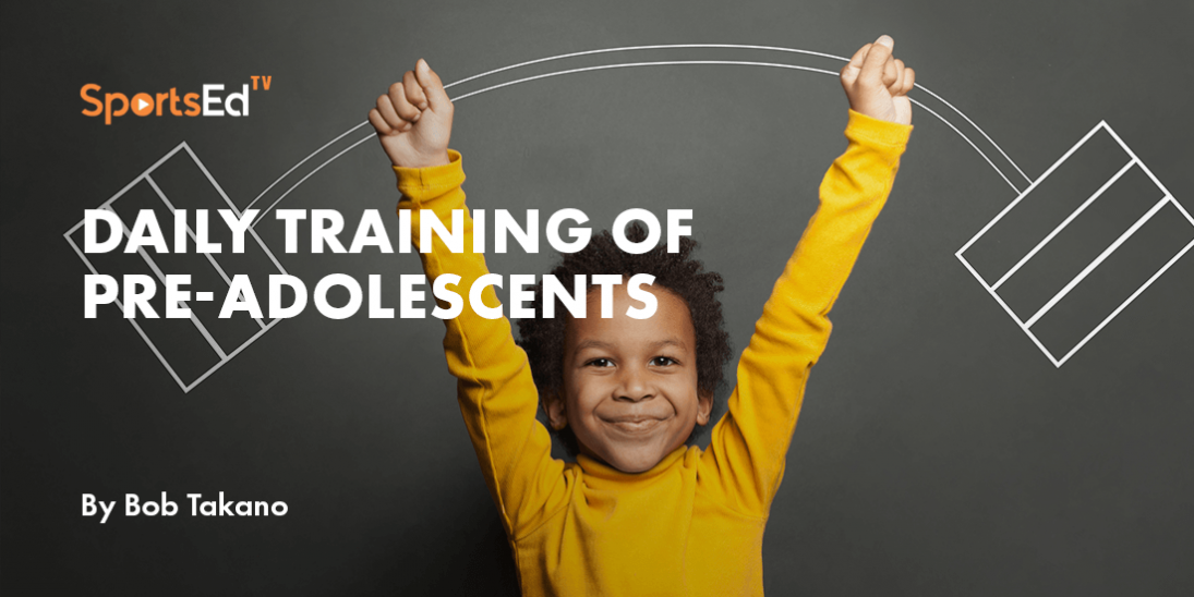 An Approach To The Daily Training of Pre-Adolescents