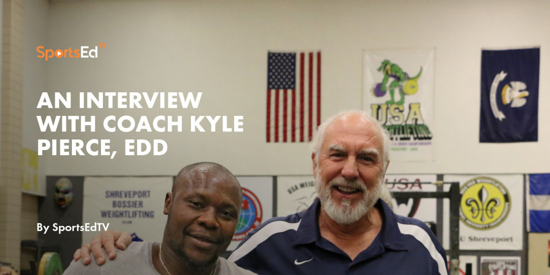 An Interview with Coach Kyle Pierce, EdD