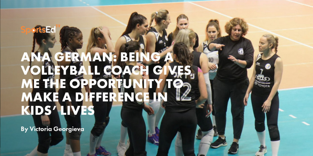 Ana German:  Being a Volleyball Coach Gives Me the Opportunity to Make a Difference in Kids’ Lives