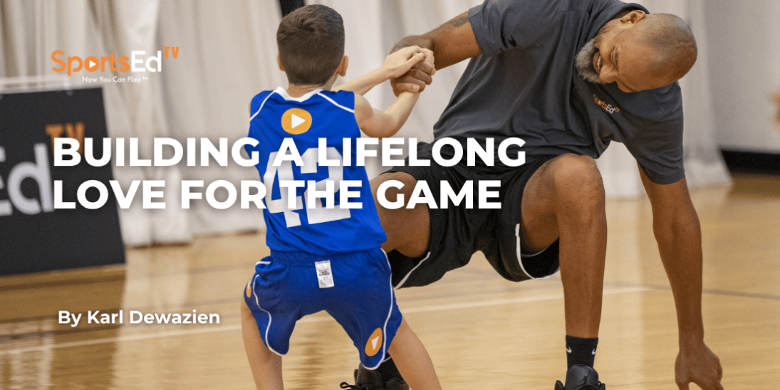 Assurances for Parents: Building a Lifelong Love for the Game