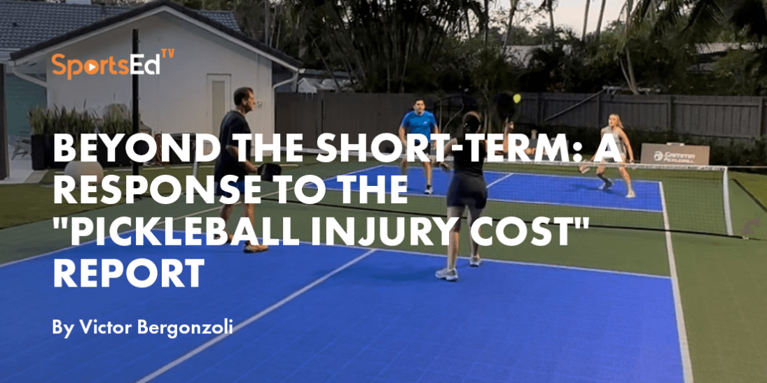 Beyond the Short-Term: A Comprehensive Response to the "Pickleball Injury Cost" Report