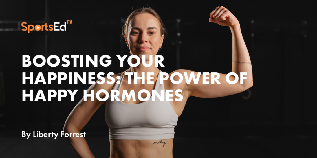 Boosting Your Happiness: The Power of Happy Hormones