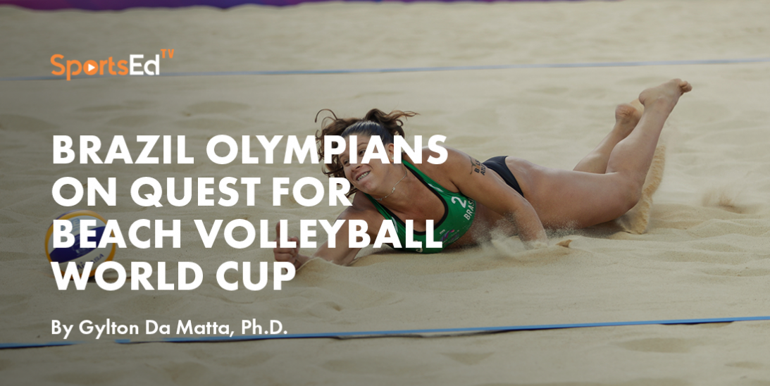 Brazil Olympians on Quest for Beach Volleyball World Cup