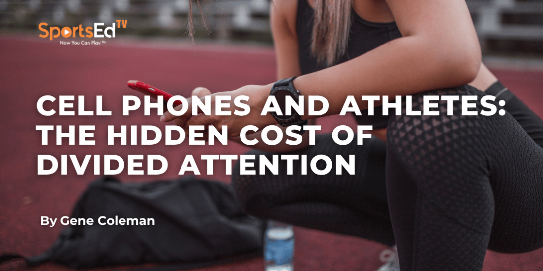 Cell Phones and Athletes: The Hidden Cost of Divided Attention