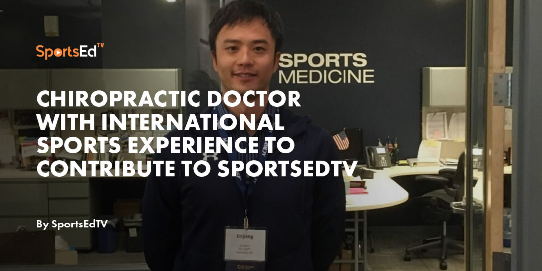 Chiropractic Doctor with International Sports Experience to Contribute to SportsEdTV