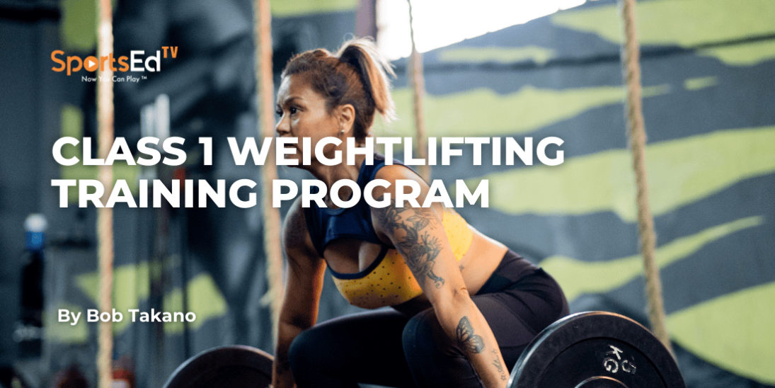 Class 1 Weightlifting Training Program: Structure, Volume, and 12-Week Macrocycle