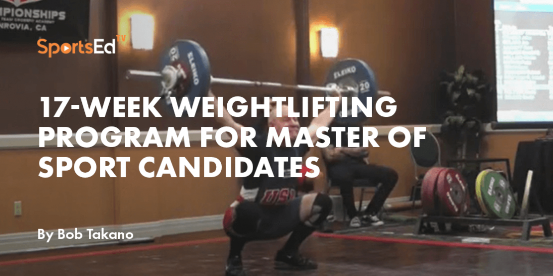 Comprehensive 17-Week Weightlifting Program for Master of Sport Candidates: Maximize Your Strength and Performance