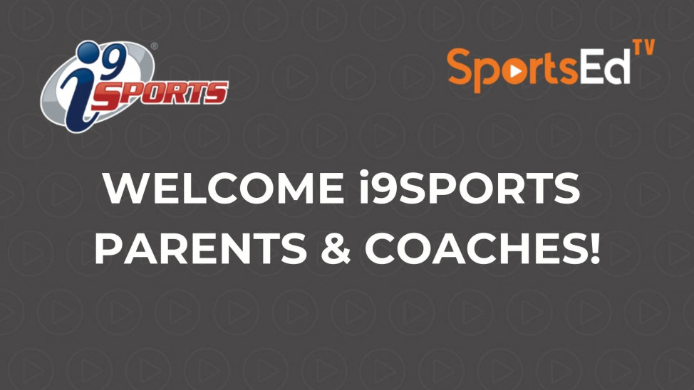 Congratulations and Welcome i9 Parents & Coaches!
