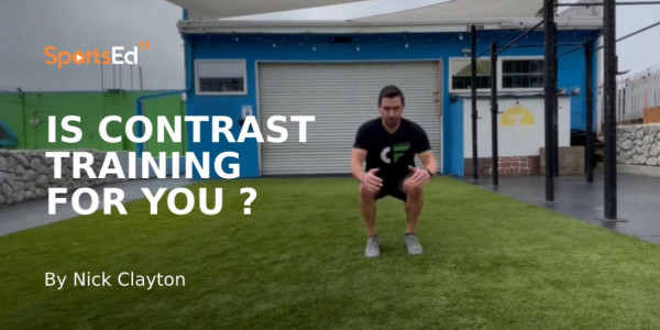 Contrast Training | SportsEdTV