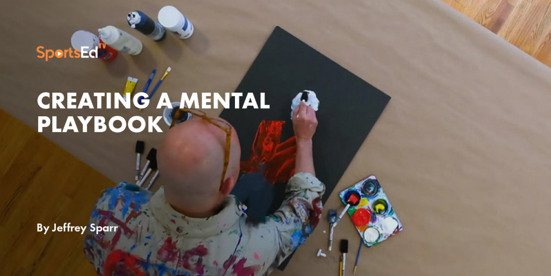 Creating a Mental Playbook