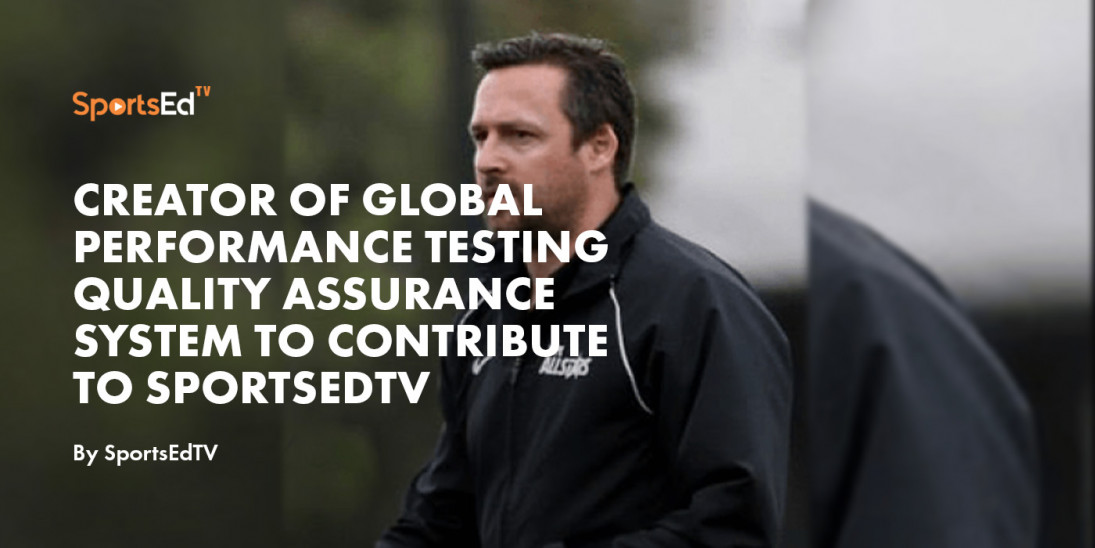 Creator of Global Performance Testing Quality Assurance System to Contribute to SportsEdTV
