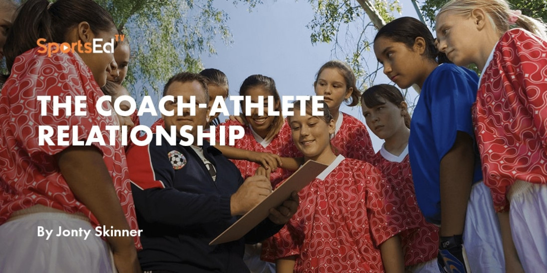 Developing The Coach-Athlete Relationship