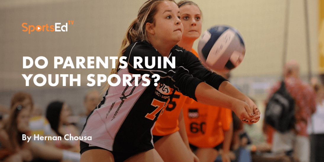 Do parents ruin youth sports?