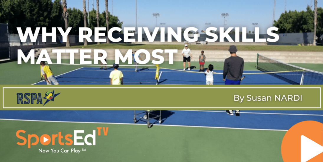 Effective Tennis Coaching: Why Receiving Skills Matter Most