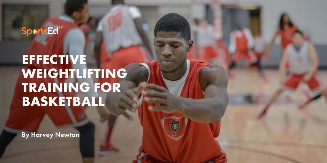 Effective Weightlifting Training for Basketball