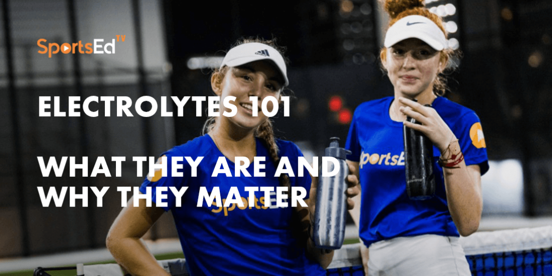 Electrolytes Explained: The Key to Staying Hydrated and Enhancing Athletic Performance