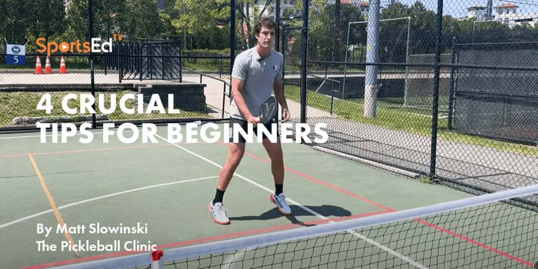 Elevate Your Pickleball Skills: 4 Crucial Tips for Beginners