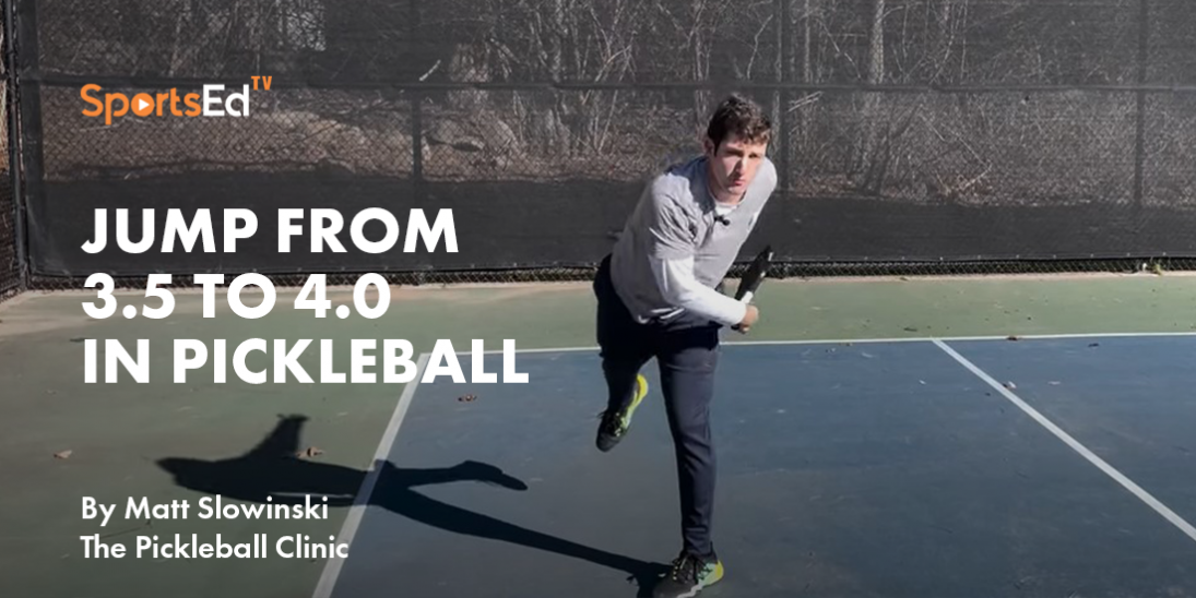 Elevating Your Game: Navigating the Jump from 3.5 to 4.0 in Pickleball