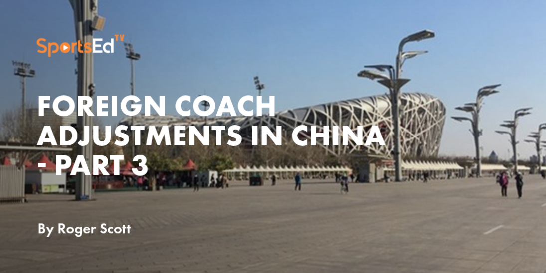 Foreign Coach Adjustments in China Part III