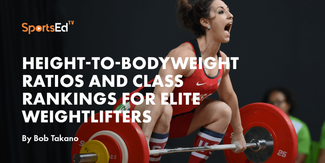 Height-to-Bodyweight Ratios and Class Rankings for Elite Weightlifters