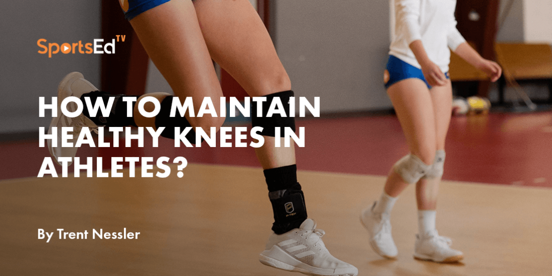 How Can Athletes Maintain Healthy Knees?