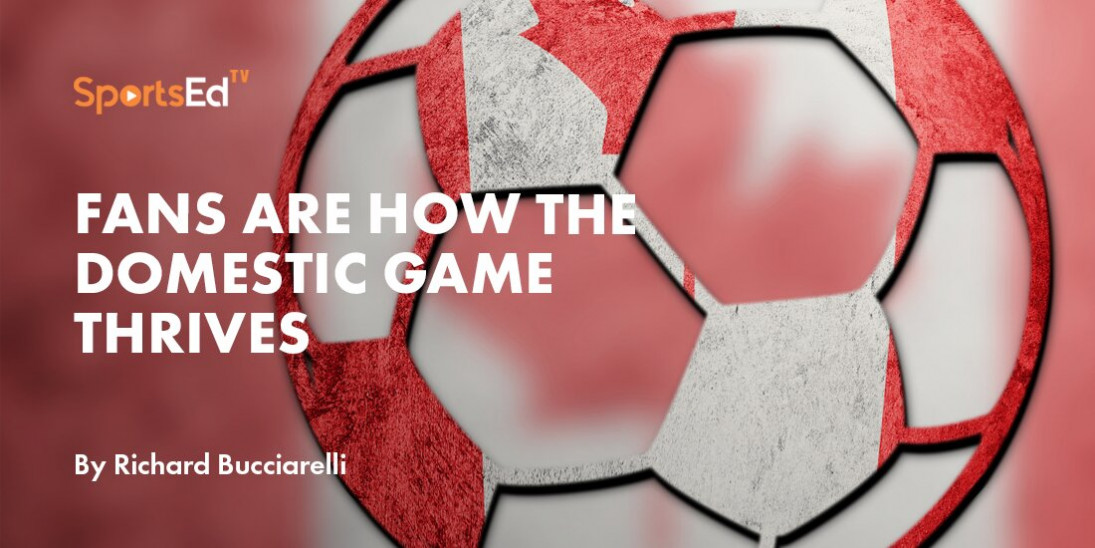 How Canadian Soccer Fans Can Continue to Help the Canadian Game