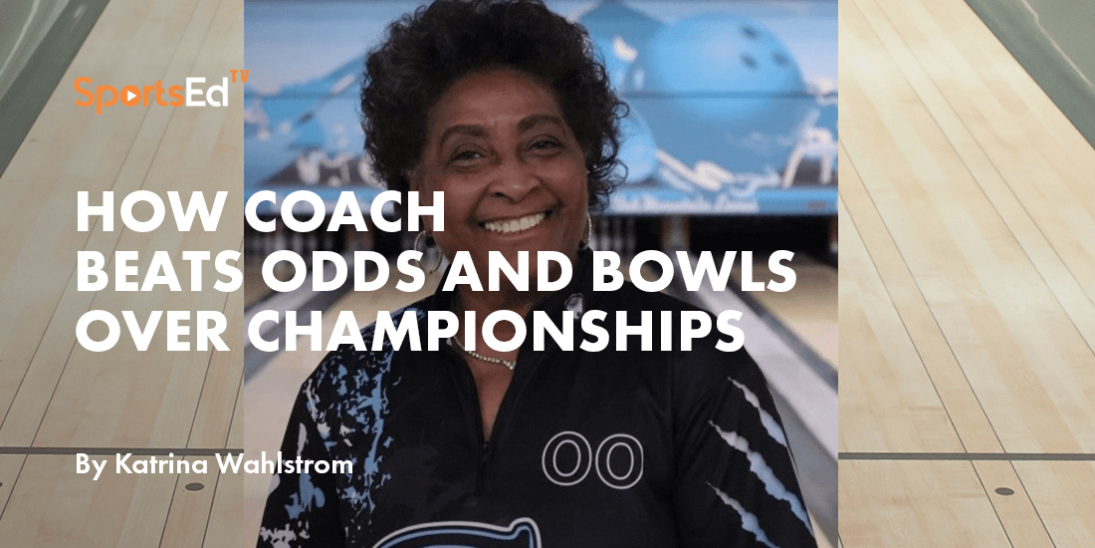 How Coach Beats Odds and Bowls Over Championships