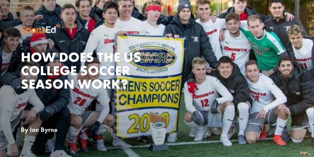 How Does The US College Soccer Season Work?