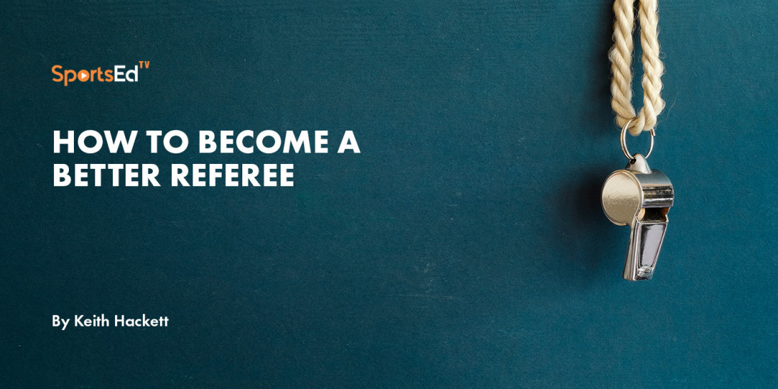 How To Become A Better Referee