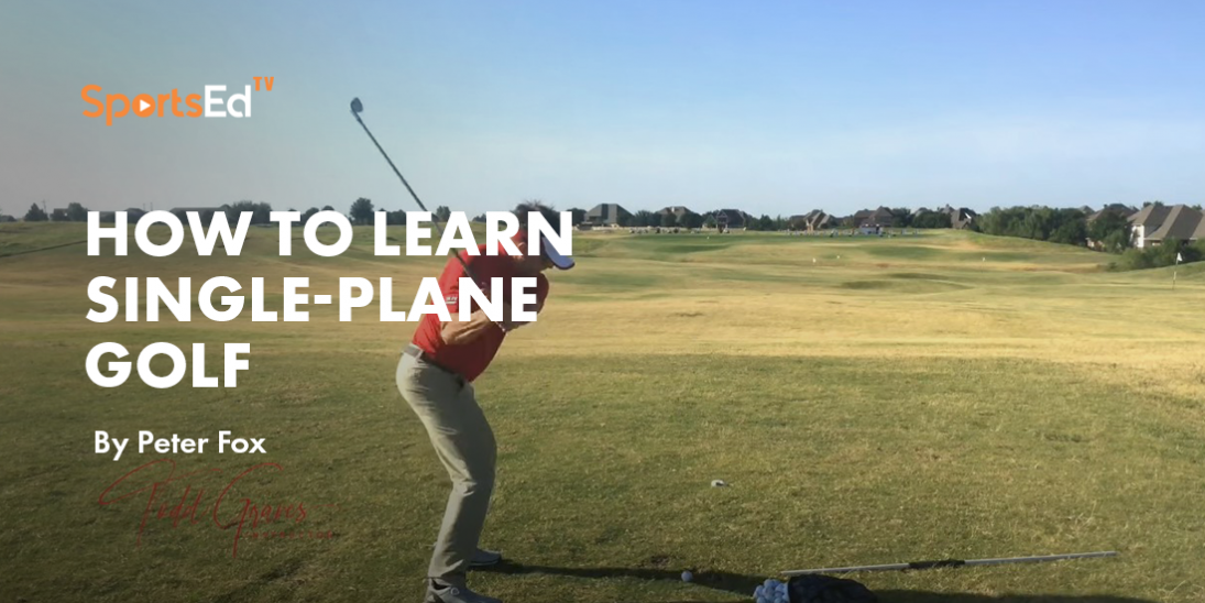 How to Learn Single-Plane Golf