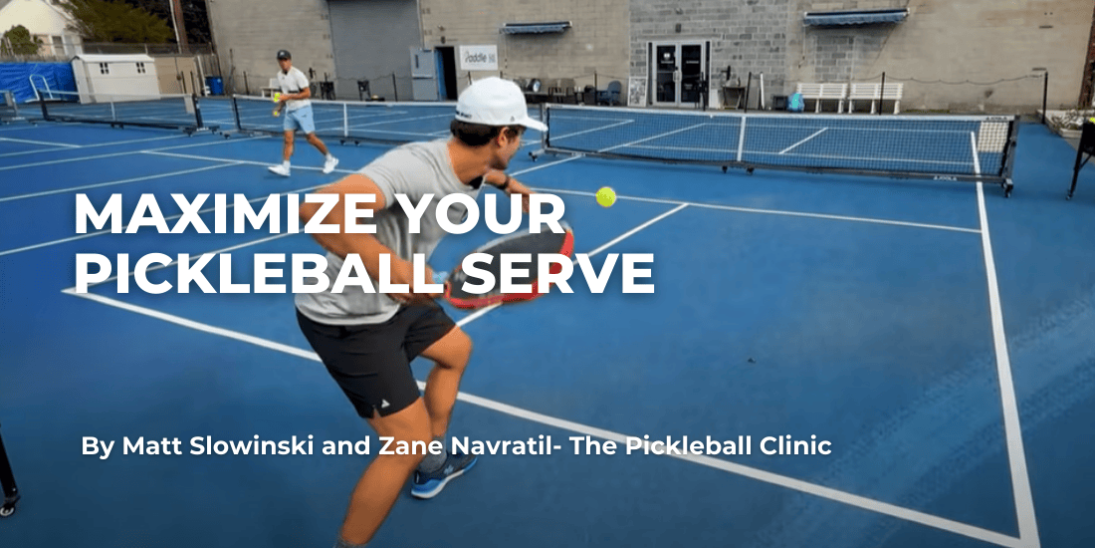How to Maximize Your Pickleball Serve with Pro Tips from Zane Navratil