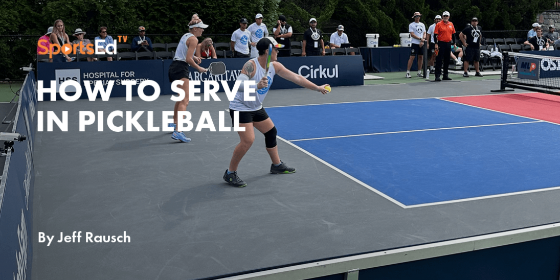 How To Serve In Pickleball