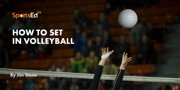 How to Set in Volleyball | SportsEdTV