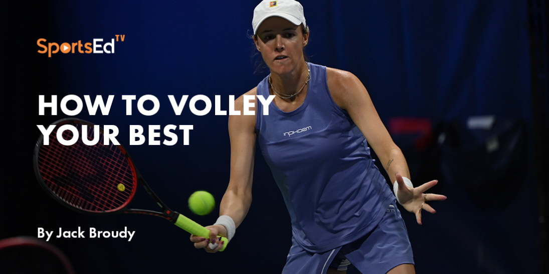 How To Volley Your Best In Tennis