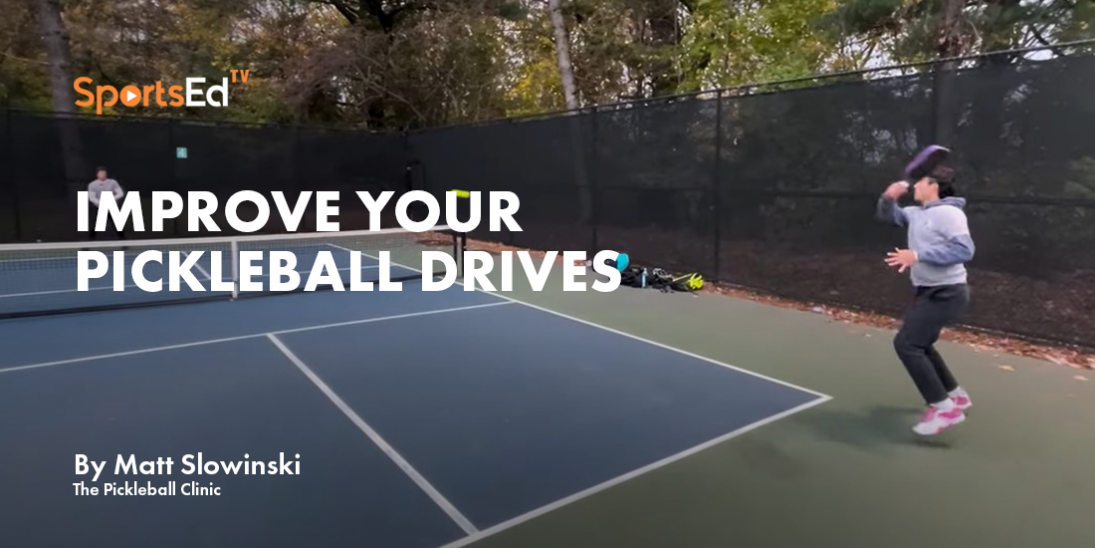Improve Your Pickleball Drives