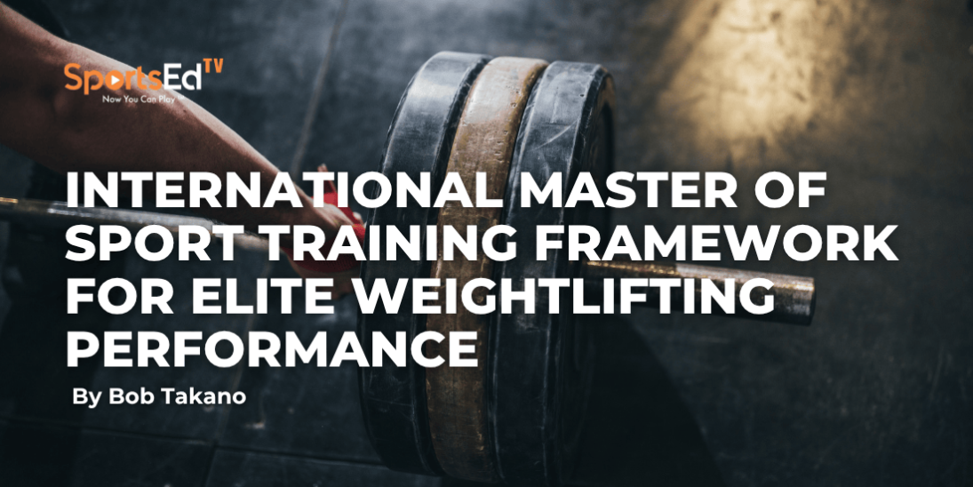 International Master of Sport (IMS): The Ultimate Olympic Weightlifting Training Program for Elite Performance