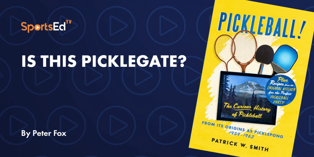 Is This Picklegate?  The curious history of pickleball