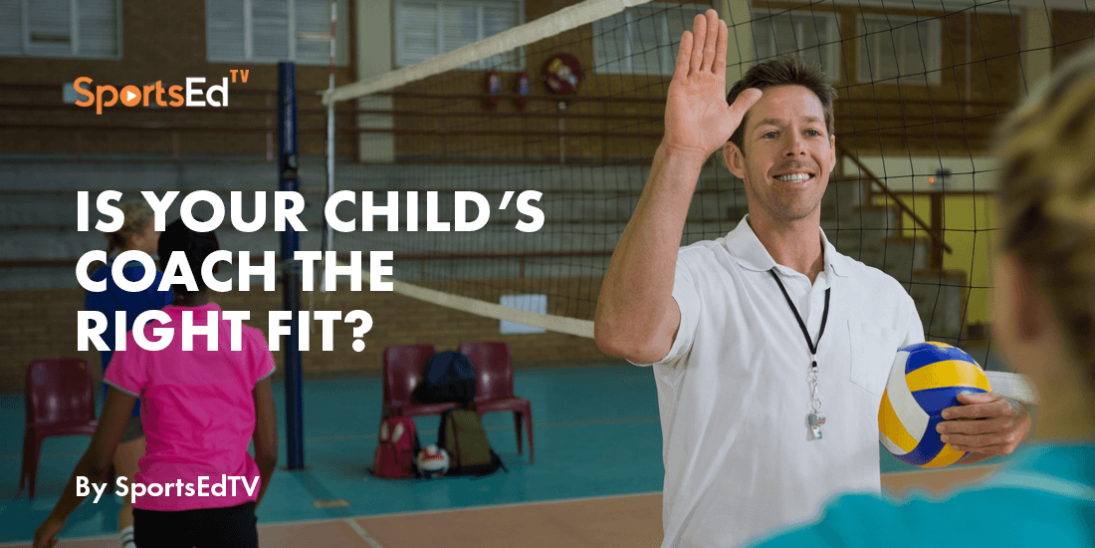 Is Your Child’s Coach the Right Fit? A Parent’s Guide to Ensuring a Positive Sports Experience