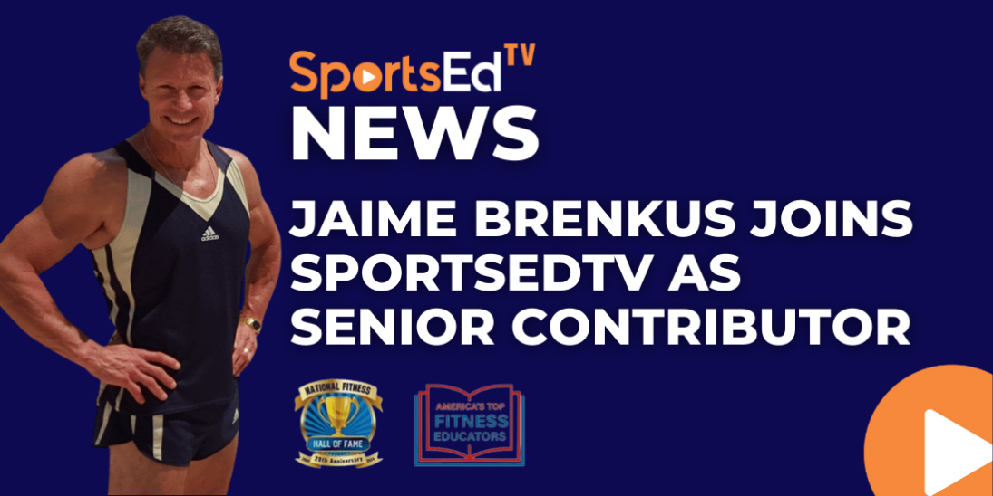 Jaime Brenkus Joins SportsEdTV as Senior Contributor