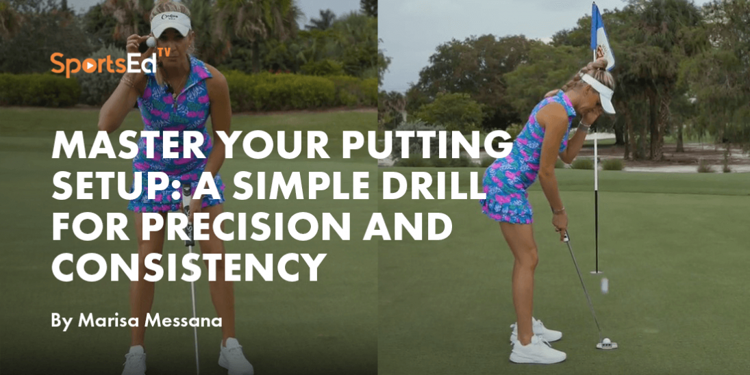 Master Your Putting Setup: A Simple Drill for Precision and Consistency