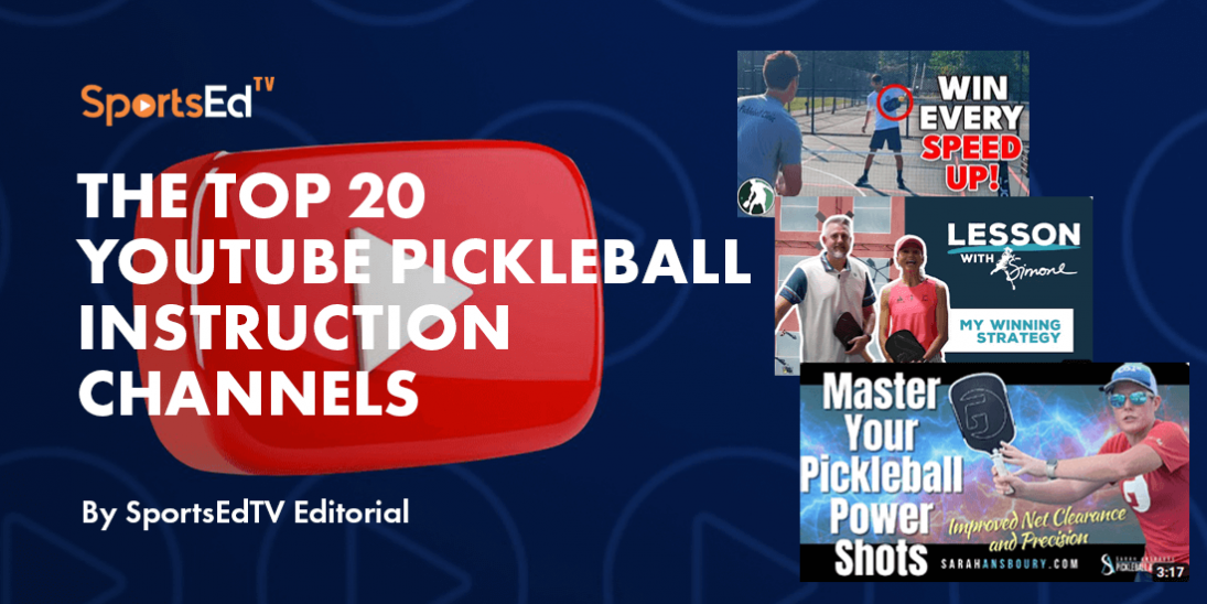 Mastering Pickleball through the Best YouTube Videos: A Guide to the 20 Top Channels